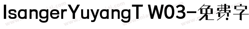 IsangerYuyangT W03字体转换